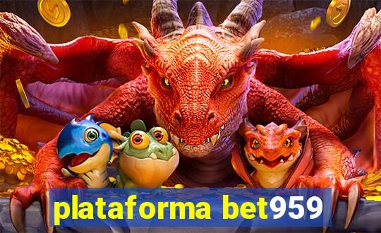 plataforma bet959